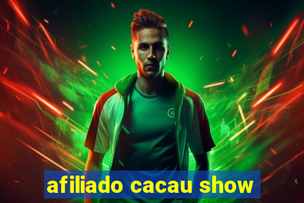 afiliado cacau show